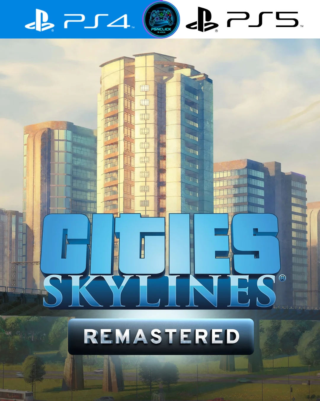Comprar Cities: Skylines - Remastered PS4 & PS5 para PS4 & PS5 - PSNCLICK Digitales Latinoamérica